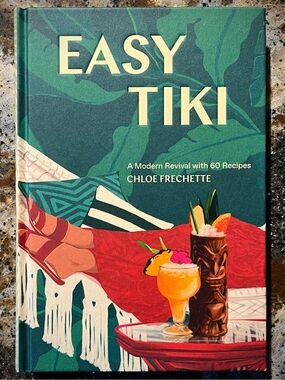 NEW Easy Tiki Classic Cocktail Recipe Book Tropical Mixology Bartending Resource
